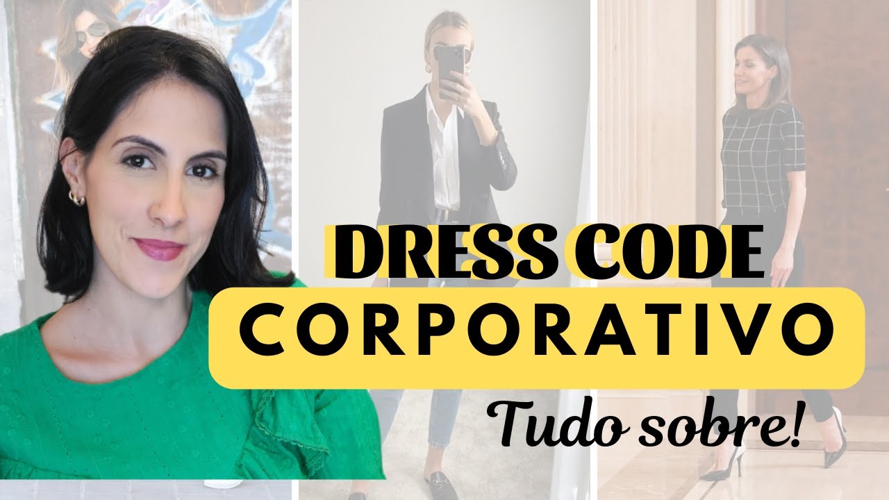 Dress Code Corporativo Como se vestir para o trabalho 