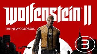 Wolfenstein ІІ: The New Colossus. Часть 3.