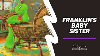 Franklin's Baby Sister | Children's Book Read Aloud