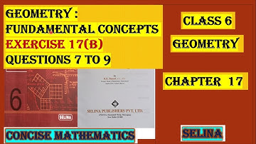 FUNDAMENTAL CONCEPTS - GEOMETRY , EXERCISE 17(B) QUESTIONS 7 TO 9