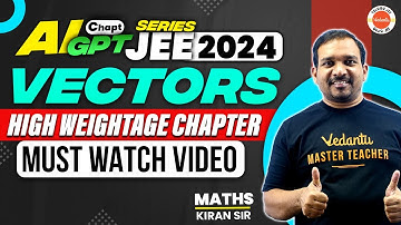 Vectors Maths In Telugu | Vectors JEE | High Weightage Chapter | Kiran Sir | JEE 2024