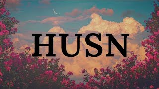 husn - anuv Jain ( lyrics) lyrical music video    @anuvjain