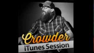Miniatura de vídeo de "Crowder - I Saw the Light [iTunes Session]"
