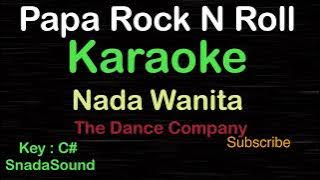 Papa Rock N Roll-The Dance Company|KARAOKE NADA WANITA​⁠ -Female-Cewek-Perempuan@ucokku