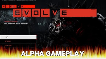 Evolve Alpha - Markov, Assault (Gameplay)