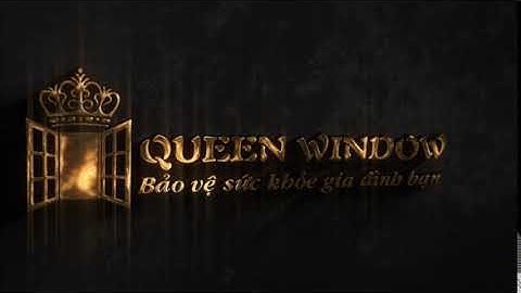 QUEENWINDOW - CỬA LƯỚI CHỐNG MUỖI