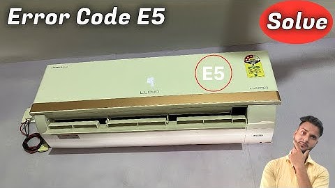 Lloyd ac E5 error Code problem