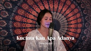 Once - Kucinta Kau Apa Adanya (Aku Mau) | #Kekecover