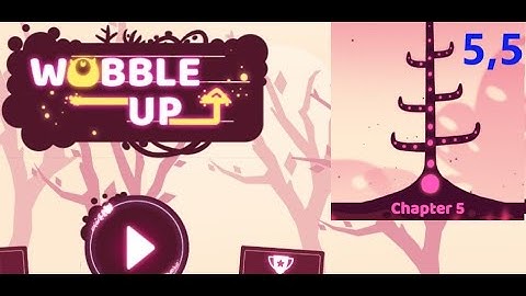 Wobble Up Chapter 5 Level 5 - 5 Gameplay Walkthrough