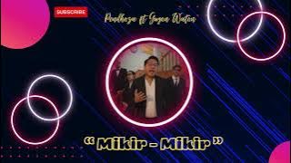 MIKIR - MIKIR ( PENDHOZA & GUYON WATON ) #trendingshorts #mikir #pendhoza #guyonwaton