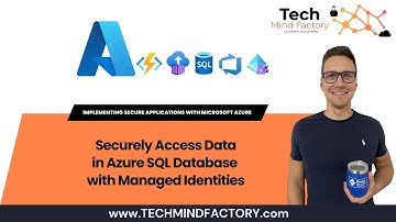 08 - Securely connect to Azure SQL database using Managed Identities