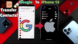 How to Import Google Contacts to iPhone 13 Pro Max [Samsung to iPhone]