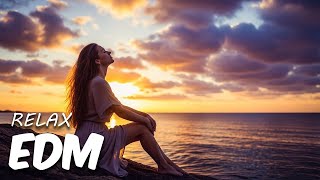 EDM Relax: Chill Vibes 🎧 Relaxing EDM for Study, Work &amp; Everyday