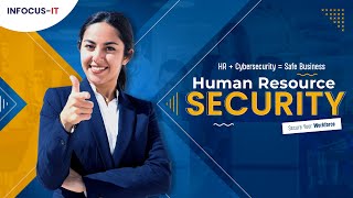 Details Human Resource Security: Protecting People & Information I #cybersecuritycompany #INFOCUS-IT News