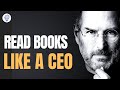Master Effective Reading Strategies Like a CEO (Beyond Speed Reading)