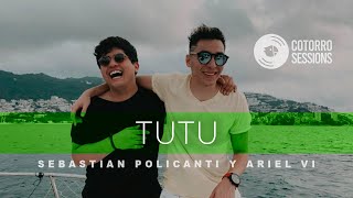 Tutu - Cotorro Sessions (Feat. Sebastian Policanti & Ariel Vi)