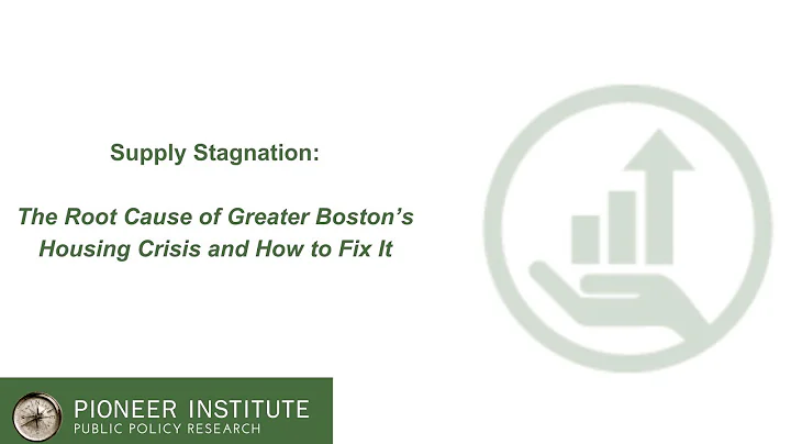 Supply Stagnation: The Root Cause of Greater Boston’s Housing Crisis and How to Fix It