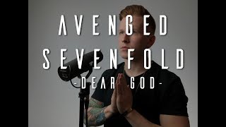 Video thumbnail of "Dear God By Avenged Sevenfold - Vocal Cover"