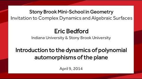 Introduction to the dynamics of polynomial automorphisms of the plane - Eric Bedford