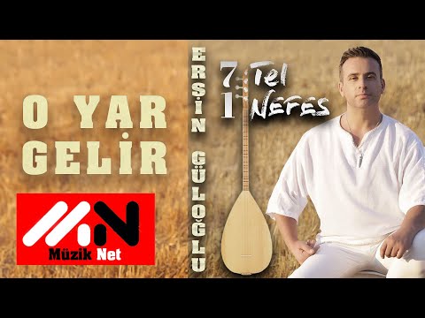 Ersin Güloğlu - O Yar Gelir (Official Audio)