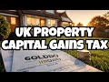 CGT on UK Property - The Ultimate Guide