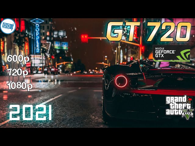 GTA 5 Online on GT 720  Revisit in 2021 