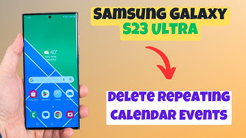 How to Delete Repeating/Recurring Calendar Events Samsung Galaxy S23 Ultra