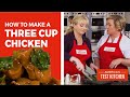 How to Make Three Cup Chicken