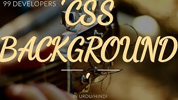 Background In CSS In Urdu/Hindi |#7| CSS Tutorials | CSS Backgrounds
