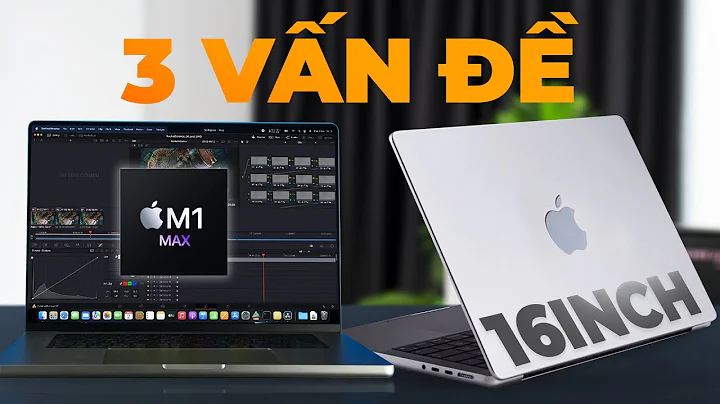 1 tháng dùng MacBook Pro M1 Max MẠNH NHẤT TRẦN ĐỜI - 3 VẤN ĐỀ khiến mình KHÔNG HỢP!