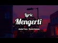 Mengerti - Aqshal Putra (Lyrics)