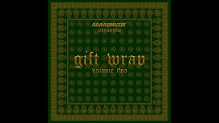 araabMUZIK - GIFT WRAP VOLUME 2 AVAILABLE ON ALL STREAMING PLATFORMS