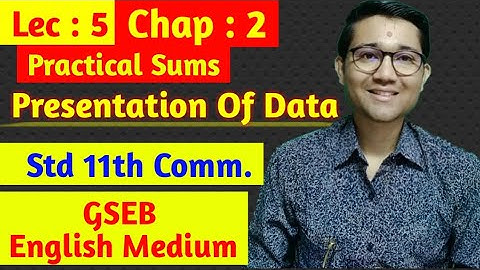 Std 11th - statistics chp 2 - Presentation of data | Lec 5 | GSEB | English medium |