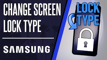 How to Change Screen Lock Type on Samsung Phone