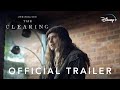 The Clearing | Official Trailer | Disney+