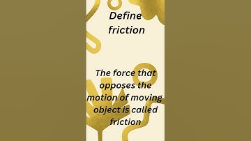 Define friction | what is the friction |#shorts#ytshorts#youtubeshorts