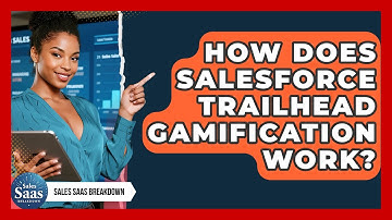 How Does Salesforce Trailhead Gamification Work? - Sales Saas Breakdown