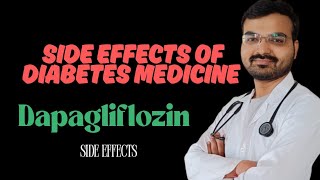 Side effects of Diabetes medicine | DAPAGLIFLOZIN | DAPA | DAPAVEL | DGSON