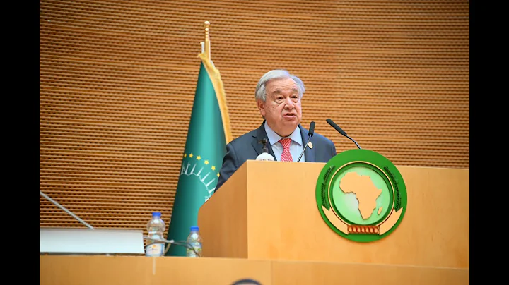 UN Secretary-General's Opening Remarks at the 38th African Union Summit | February 15, 2025
