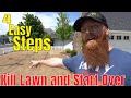How to Kill my Lawn and Start Over - 4 Easy Steps