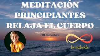 MEDITACIÓN Principiantes, RELAJA Tu Cuerpo, 10 MINUTOS by TU INSTANTE IRENE- Biodescodificación Meditación  56 views 3 weeks ago 10 minutes, 14 seconds