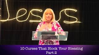 Curses that Block Your Blessing Part 2 - Pastor Diana Stacey