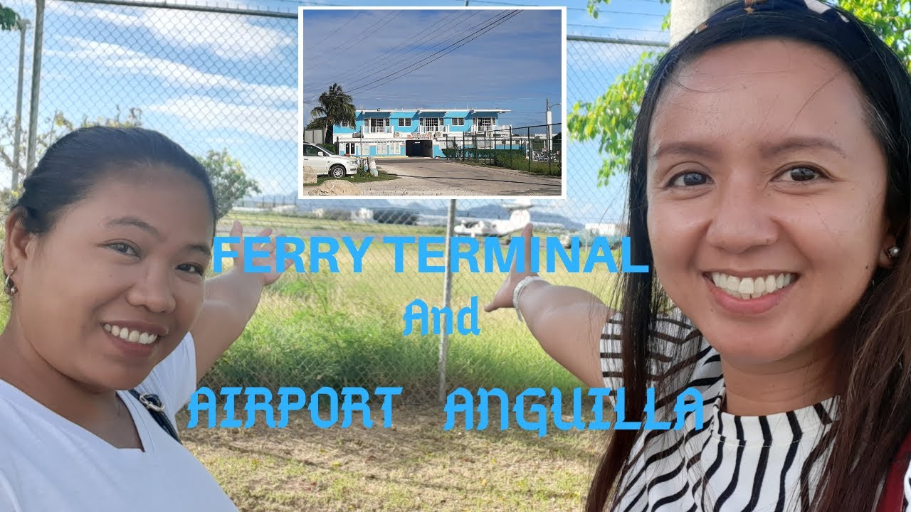 ANGUILLA AIRPORT AND BLOWING POINT FERRY TERMINAL YouTube