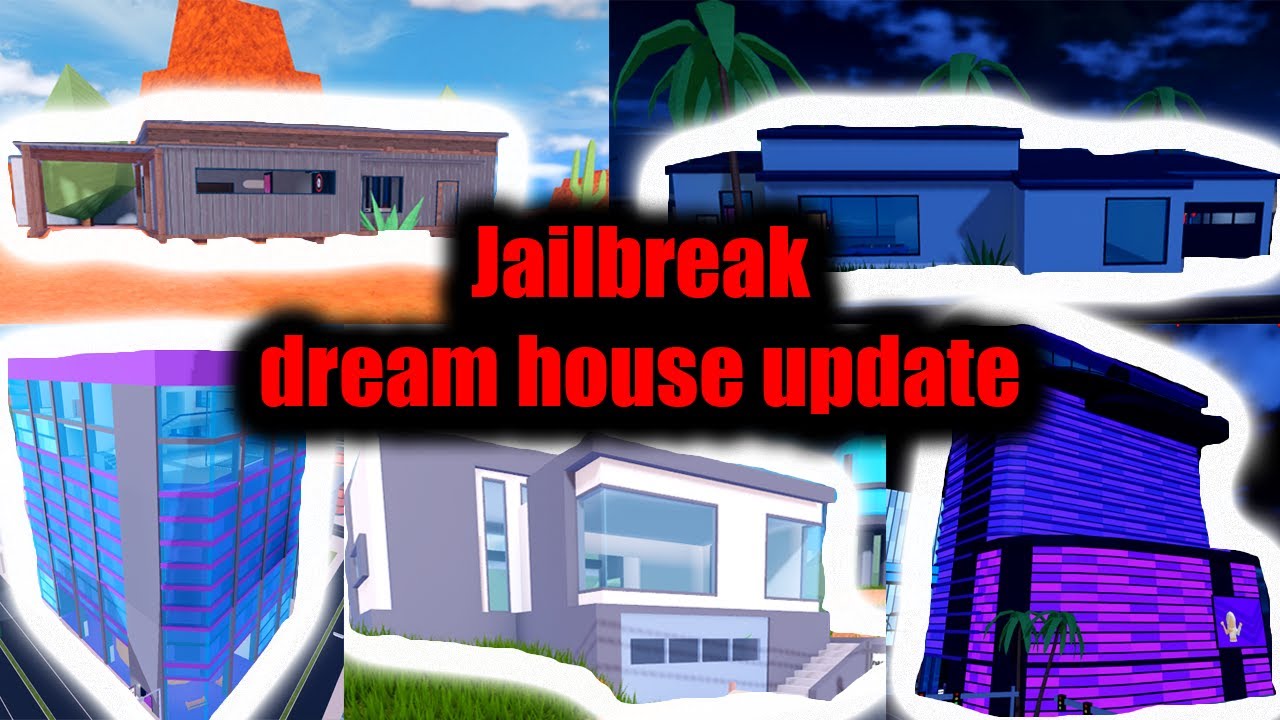 Dream houses update in jailbreak YouTube