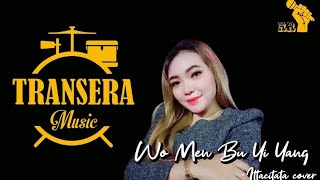 Wo Men Bu Yi Yang - Itta Citata  (Cover) Transera Band