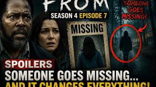FROM Season 4 Episode 7 Spoilers: Someone Goes Missing… And It Changes Everything!