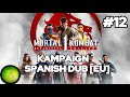 MK1DE: KAMPAIGN (SPANISH DUB [EU]) #12