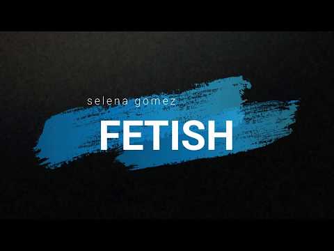 lirik-lagu-dan-terjemahan-selena-gomez---fetish-ft.-gucci-mane