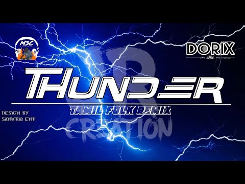 Dj Dorix   Thunder  Tamil Folk Remix  2021  Jr Creation  Vd Creation  Vdj Samurai Ent 