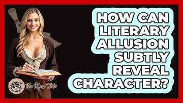 How Can Literary Allusion Subtly Reveal Character? - The Prose Path
